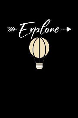 Explore: Camping Journal, Camp Notebook Note-taking Planner Book, RV Camping Lover Birthday Present, Outdoor, Nature, Mountain Hike Gifts For Hiker Camper