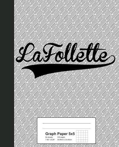 Graph Paper 5x5: LAFOLLETTE Notebook