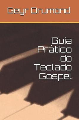 Guia Prático do Teclado Gospel