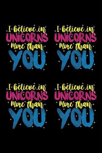 I Believe In Unicorns More Than You: Notebook