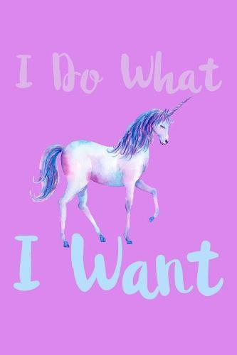 I Do What I Want: Notebook
