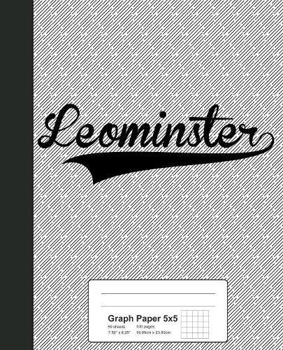 Graph Paper 5x5: LEOMINSTER Notebook