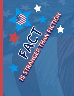 Fact is stranger than fiction: KAG MAGA 8.5 x 11 Make America Great Again Notebook Q anon Journal Planner Doodling Scrapbook Trumpster POTUS patriot paper pad support Red Republican - God Bless America