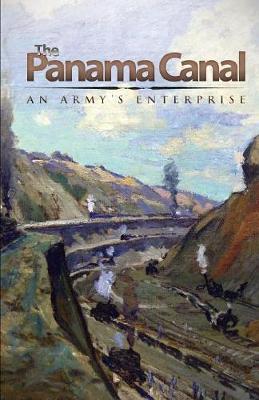 The Panama Canal: An Army's Enterprise