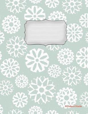 Notizbuch blanko: Bluten - A4 Format - 112 Seiten - Notizbuch mit Register -ideal als Tagebuch, Skizzenbuch, Sketchbook, Zeichenbuch oder leeres Malbuch