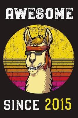 Awesome Since 2015: Llama Retro Sunshine Lined Journal and Vintage Happy Birthday Gift Notebook