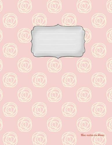 Bloc-notes en blanc: Girly-Design Vol.3 - 112 pages - carnet de notes avec registre - ideal comme agenda, carnet de croquis, carnet de croquis, carnet a dessin ou a colorier vide