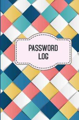 Password Log: Logbook for women or girls to record your passwords, Notebook 6x9 100 pages Lined Interiors