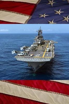 US Navy Amphibious Assault Ship USS Essex (LHD 2) Journal: Take Notes, Write Down Memories in this 150 Page Lined Journal