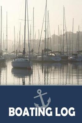 Boating Log: Boat Trip Record and Expense Tracker