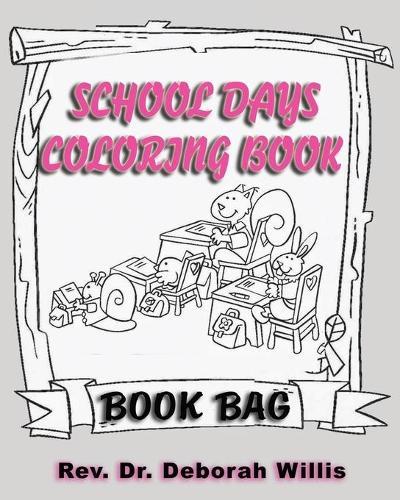 School Days Coloring Book: Book Bag