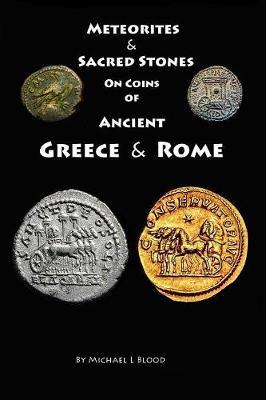 Meteorites & Sacred Stones on Coins of Ancient Greece & Rome