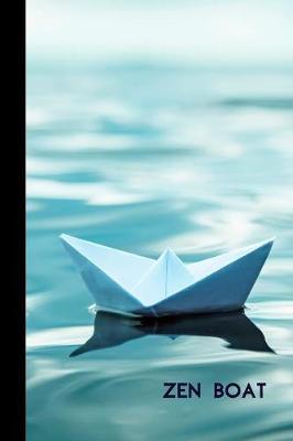 zen boat: small lined Boat Notebook / Travel Journal to write in (6'' x 9'') 120 pages