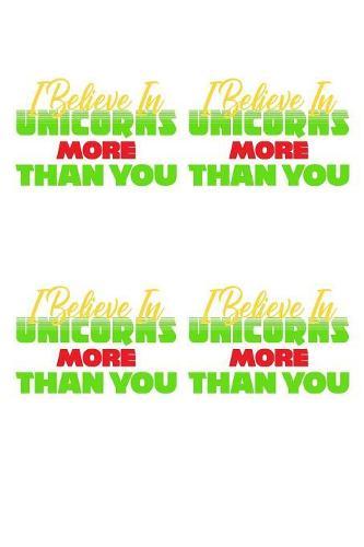 I Believe In Unicorns More Than You: Weekly Notebook