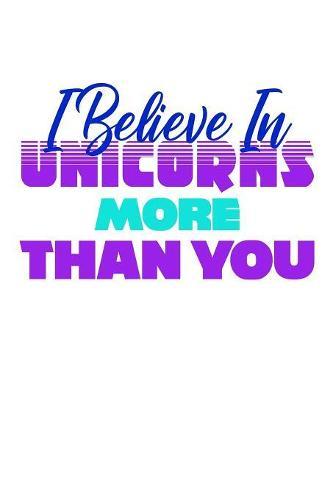 I Believe In Unicorns More Than You: Weekly Notebook