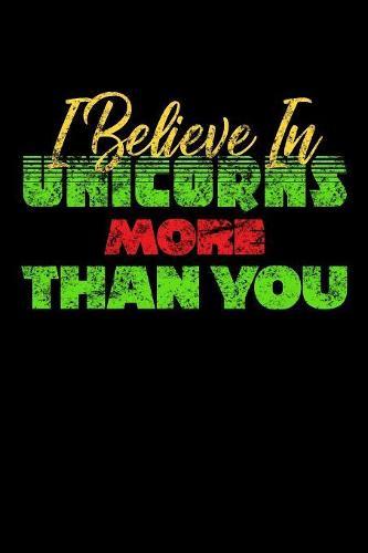 I Believe In Unicorns More Than You: Weekly Notebook