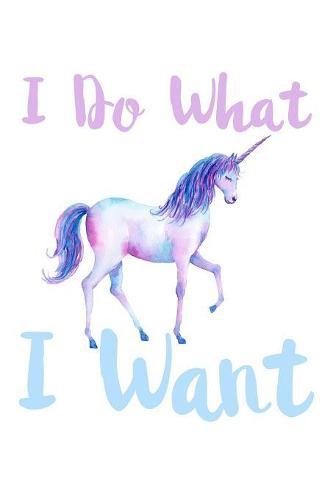 I Do What I Want: Weekly Notebook