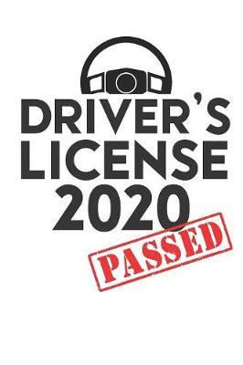 Driver's License 2020 Passed: Gag Blank Lined Notebook for Driver's License 2020 - 6x9 Inch - 120 Pages