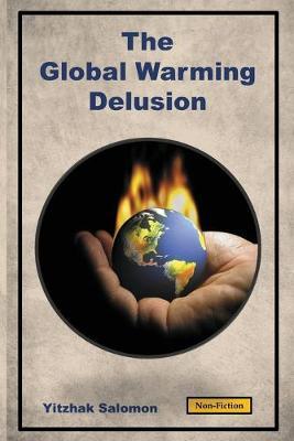 The Global Warming Delusion