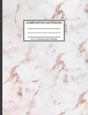 Composition Notebook: 8.5 x 11, College Ruled, 100 pages Ivory White and Rose Gold Marble Blue Rose Office School Classic Design White Paper
