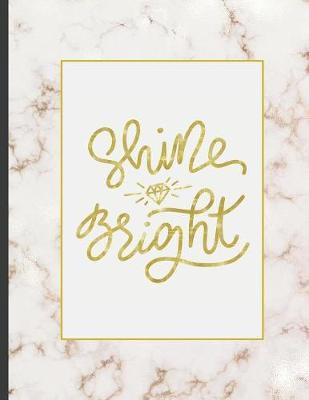 Shine Bright: 8.5 x 11, College Ruled, 100 pages Ivory White and Rose Gold Marble Blue Rose Office School Classic Design White Paper