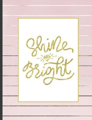 Shine Bright: 8.5 x 11, College Ruled, 100 pages Ivory White and Rose Gold Marble Blue Rose Office School Classic Design White Paper