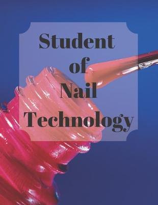 Student of Nail Technology: 8x5 journal for nail technology students