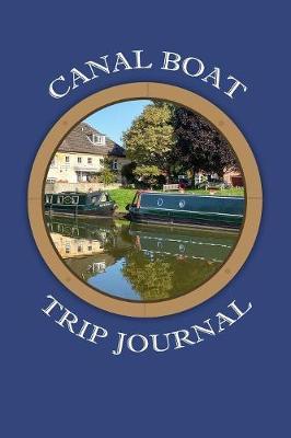 Canal Boat Trip Journal: 6 x 9 Lined Notebook for Recording Canal Vacation Memories
