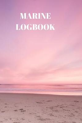 Marine Logbook: Captains Maintenance and Voyage Journal