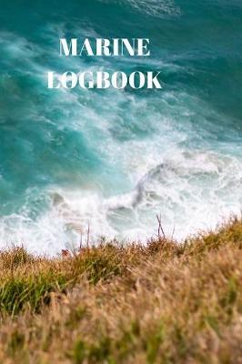 Marine Logbook: Captains Maintenance and Voyage Journal