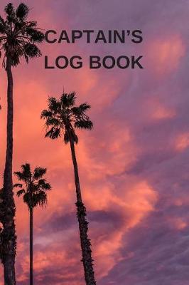 Captain's Log Book: Captains Maintenance and Voyage Journal
