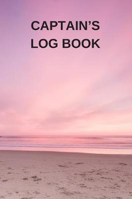 Captain's Log Book: Captains Maintenance and Voyage Journal