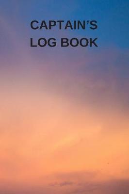Captain's Log Book: Captains Maintenance and Voyage Journal