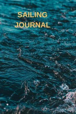 Sailing Journal: Captains Maintenance and Voyage Journal