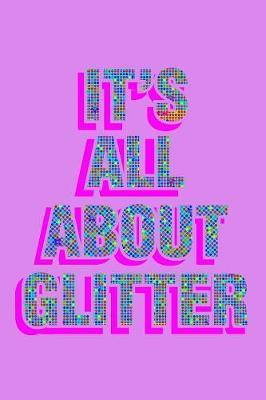 It's All About Glitter Colorful: Isometric Dot Journal