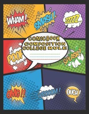Comic Book Composition College Rule: College Rule Lined Paper - Comic Book and Superhero School Notebook - 8.5 x 11 Inch