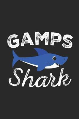 Gamps Shark: A Blank Lined Journal for Grandpas and Grandfathers Who Love to Write. Makes a Perfect Grandpa Gift If They Go By This Cute Granpa Nickname.