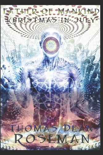 Father of Mankind: Khristmas in July