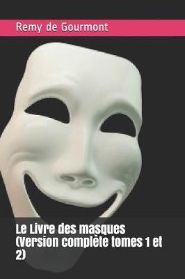 Le Livre des masques (Version complete tomes 1 et 2)