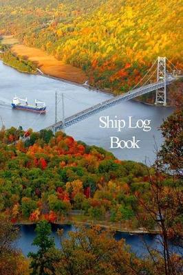 Ship Log Book: Captains Logbook and Trip and Record Keeper