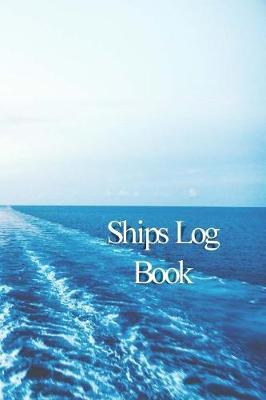 Ships Log Book: Captains Logbook and Trip and Record Keeper