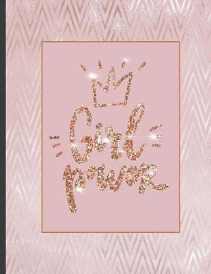 Girl Power: Inspirational and Creative Notebook: Composition Book Journal Cute gift for Women and Girls - 8.5 x 11 - 150 College-ruled ... - Journal, Notebook, Diary