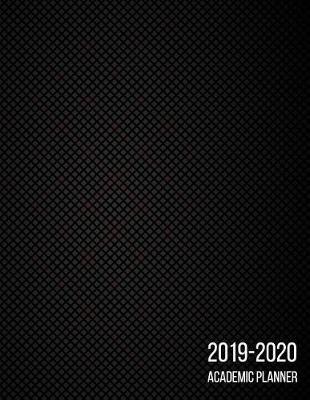 Academic Planner 2019-2020: Weekly and Monthly Planner and Organizer, Academic Planner Aug 2019 - July 2020, Student Planner, 2019-2020 academic planner