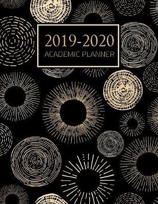 Academic Planner 2019-2020: Weekly and Monthly Planner and Organizer, Academic Planner Aug 2019 - July 2020, Student Planner, 2019-2020 academic planner