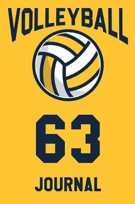 Volleyball Journal 63: Volleyball Notebook Number #63 Personalized Gift