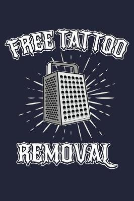Free Tattoo Removal: Tattoo-Free & Anti Tattoo Lined Journal