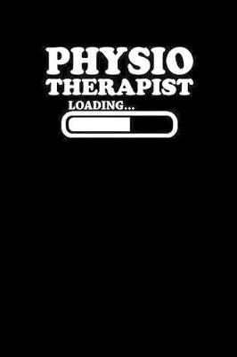 Physiotherapist Loading: Notebook Massage Physio Notizbuch Therapeuten Journal 6x9 kariert squared