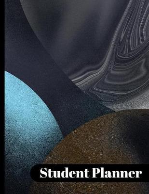 Student Planner: Ultimate Student Academic Planner with Space & Planets Cover Design - Get Organized & Keep Important Class Information All In One Place - Assigned Reading, Assignment & Project Trackers & Much More