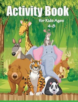 Activity Book for Kids Ages 4-8: Brain Games for Clever Kids, Fun Kid Workbook Game For Learning, Coloring, Dot To Dot, find the differences, Mazes