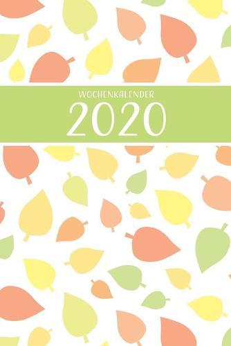 Wochenkalender 2020: Wochenplaner 1 Woche pro Doppelseite mit Jahres- und Monatsubersicht - Tracking von Gewohnheiten - ca. Din A5 - 019
